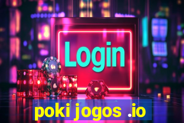 poki jogos .io